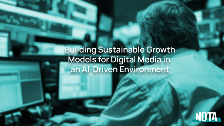 Building Sustainable Growth Models for Digital Media in an AI-Driven Environment